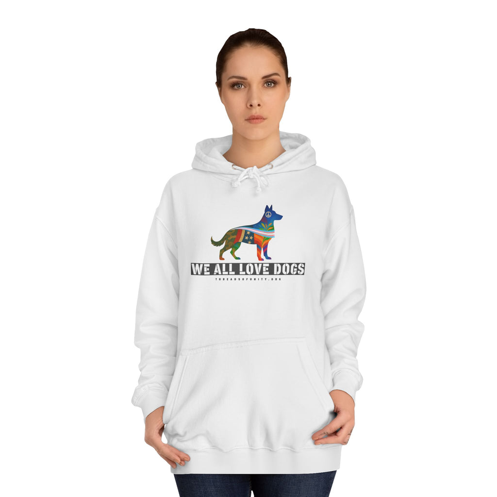 "We All Love Dogs, Shepherd" Threads of Unity™ Unisex College Hoodie