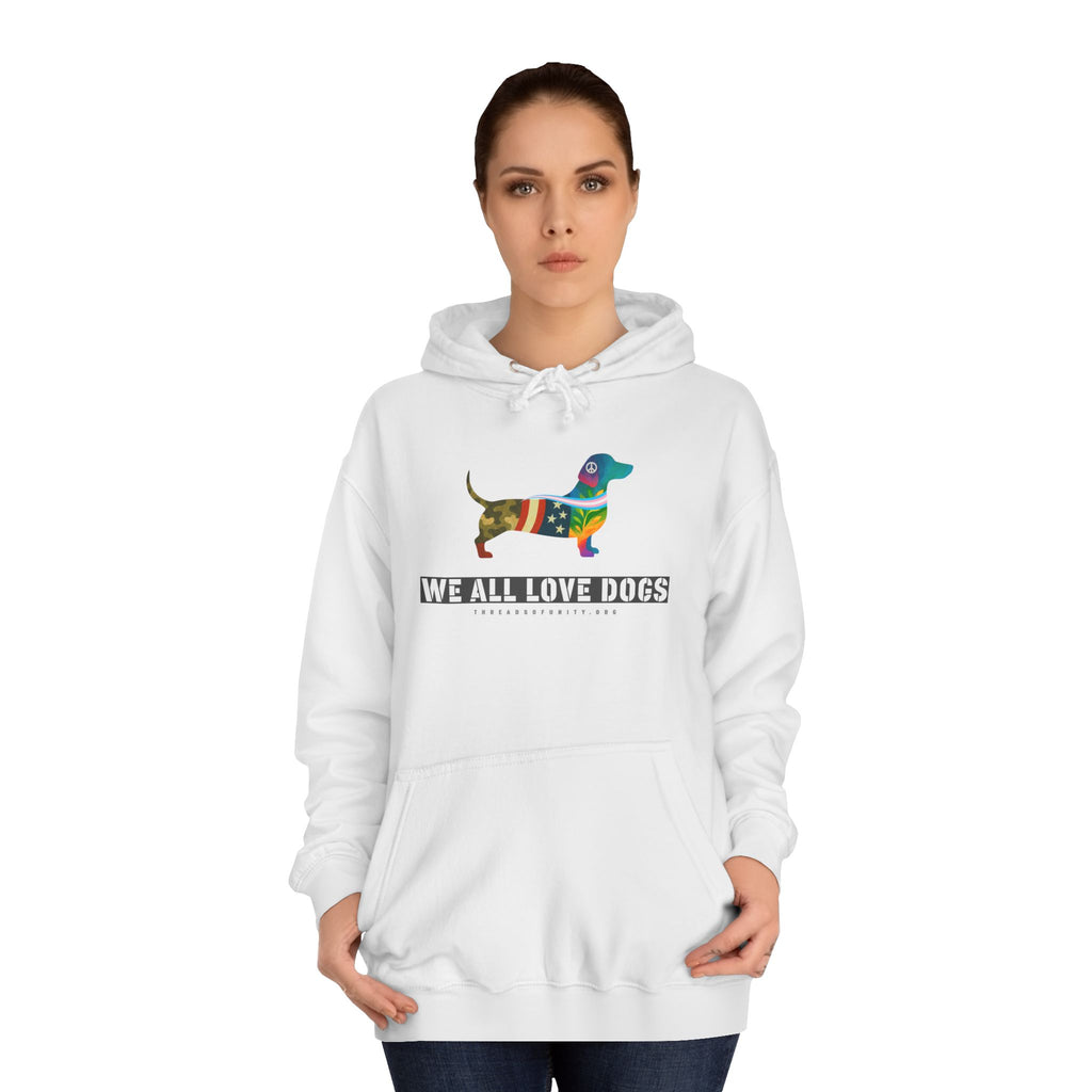 "We All Love Dogs, Hound" Threads of Unity™ Unisex College Hoodie