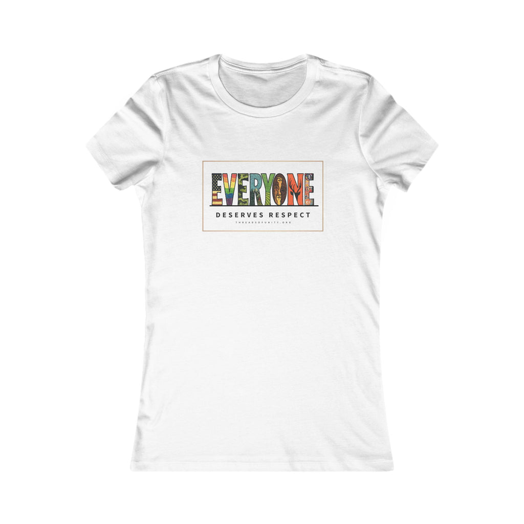 "Everyone Deserves Respect" Threads of Unity™ Women's T-Shirt