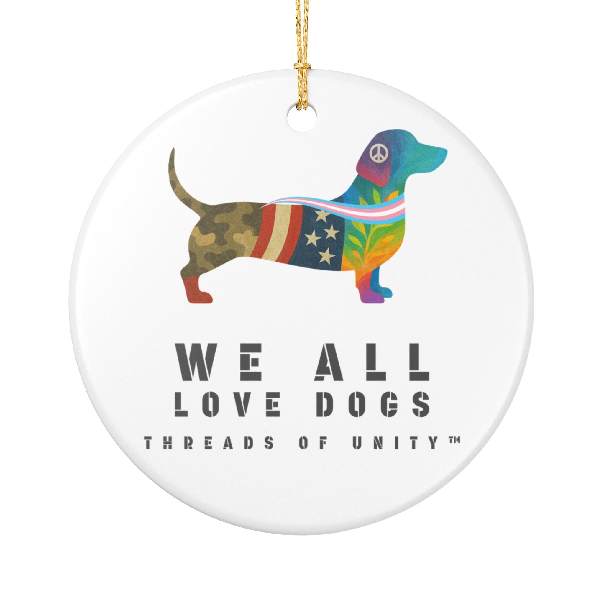 "We All Love Dogs" Threads of Unity™ Ceramic Ornament