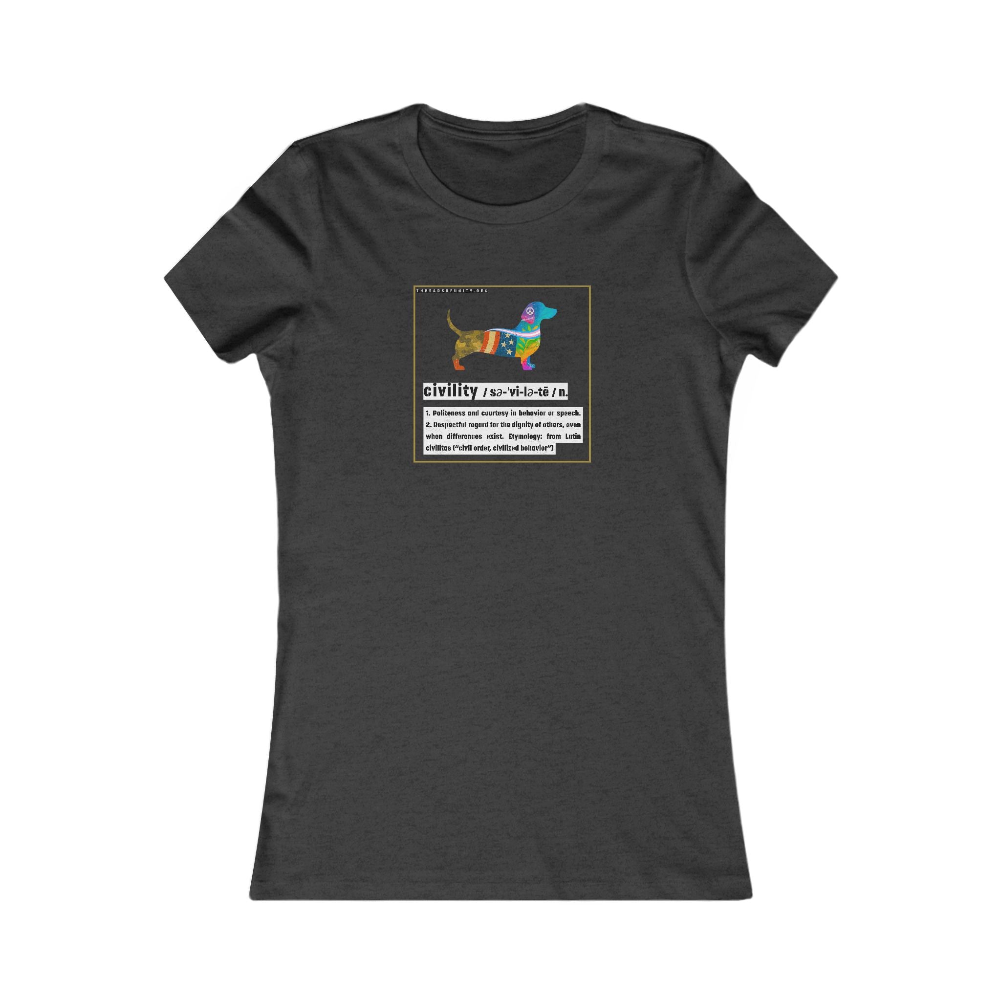 "Civility Dog" Threads of Unity™ Women's T-Shirt