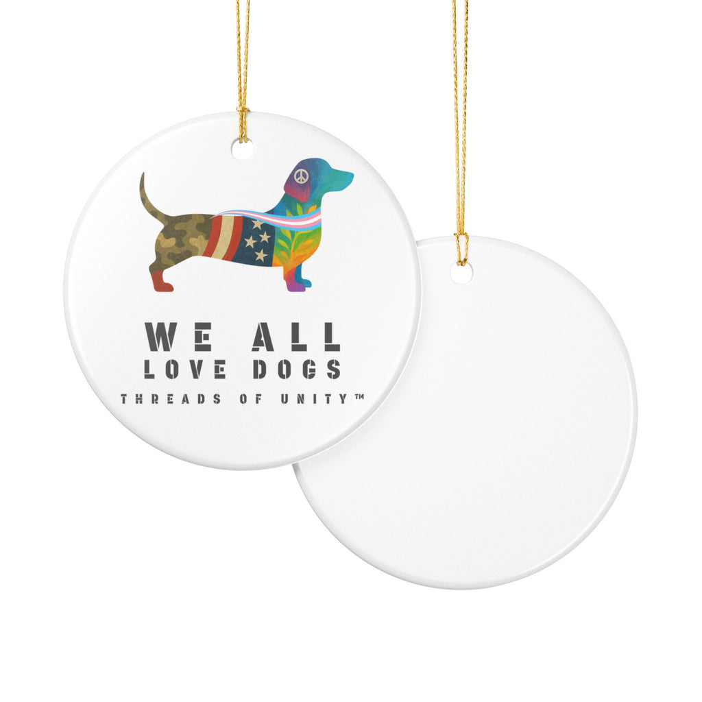 "We All Love Dogs" Threads of Unity™ Ceramic Ornament