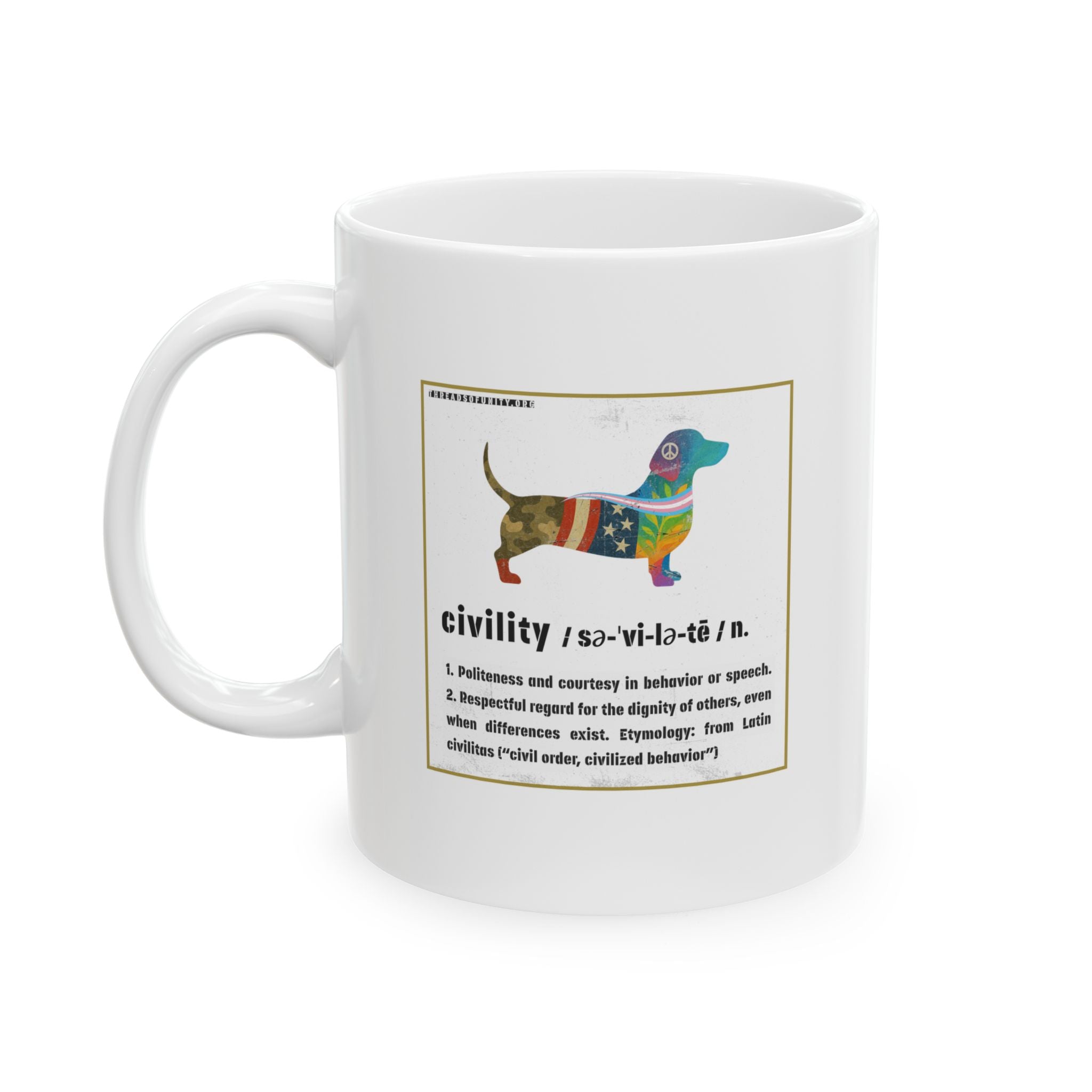 "Civility Dog" Threads of Unity™ Ceramic Mug, (11oz, 15oz)