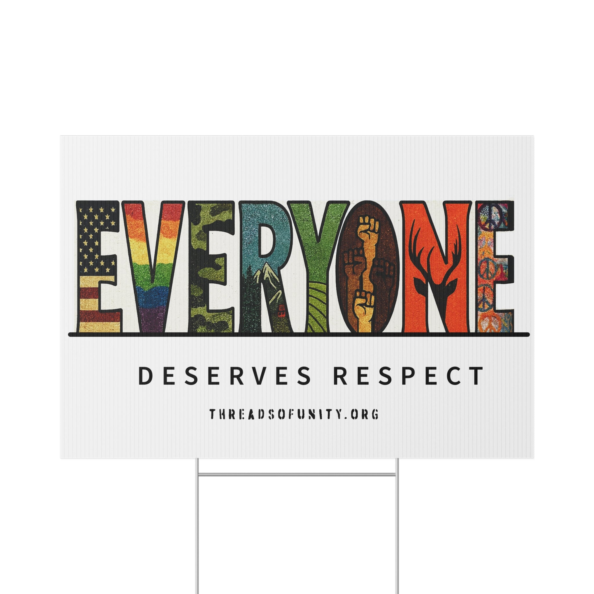 "Everyone Deserves Respect" Threads of Unity™ Lawn Sign. Inclusive & Welcoming