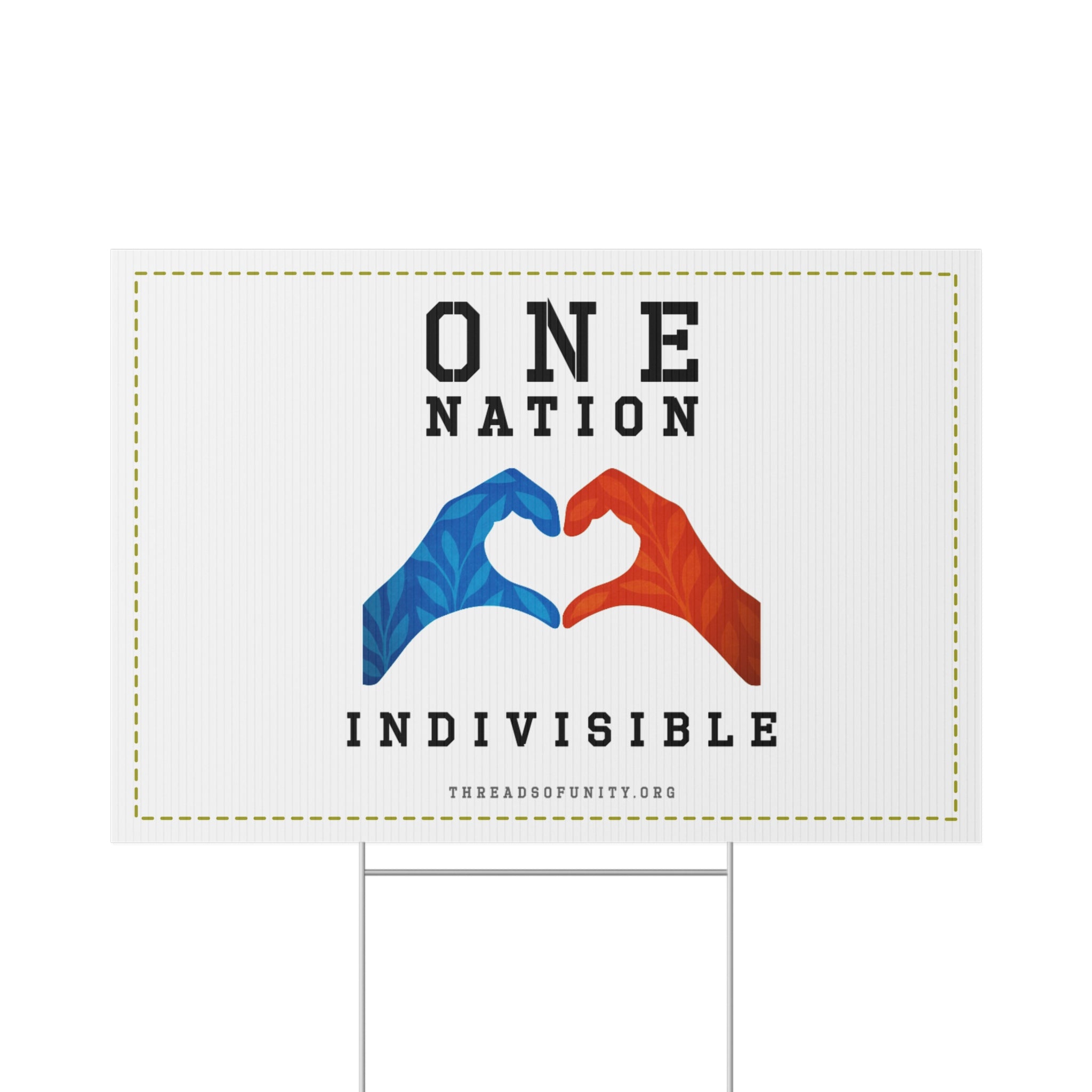 "One Nation, Indivisible Hands" Threads of Unity™ Lawn Sign. Inclusive, Bipartisan & Patriotic