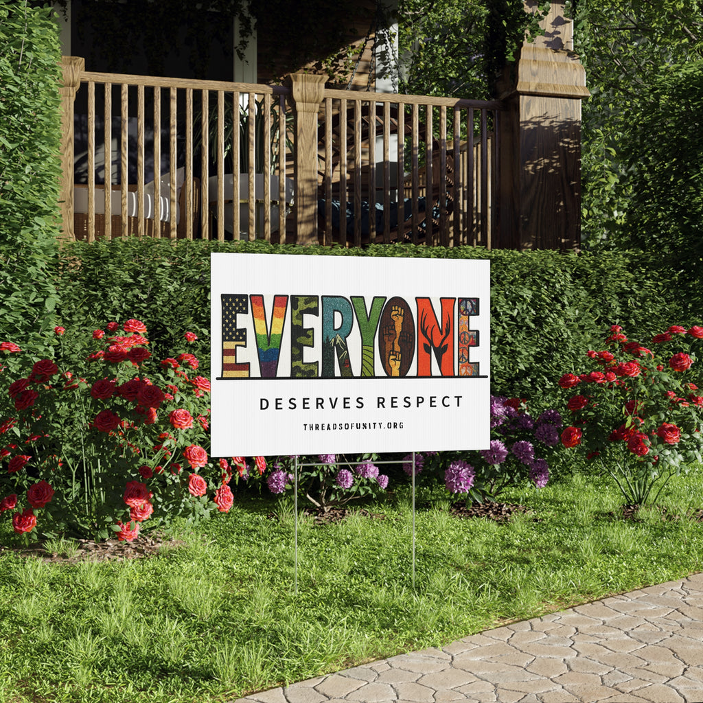 "Everyone Deserves Respect" Threads of Unity™ Lawn Sign. Inclusive & Welcoming