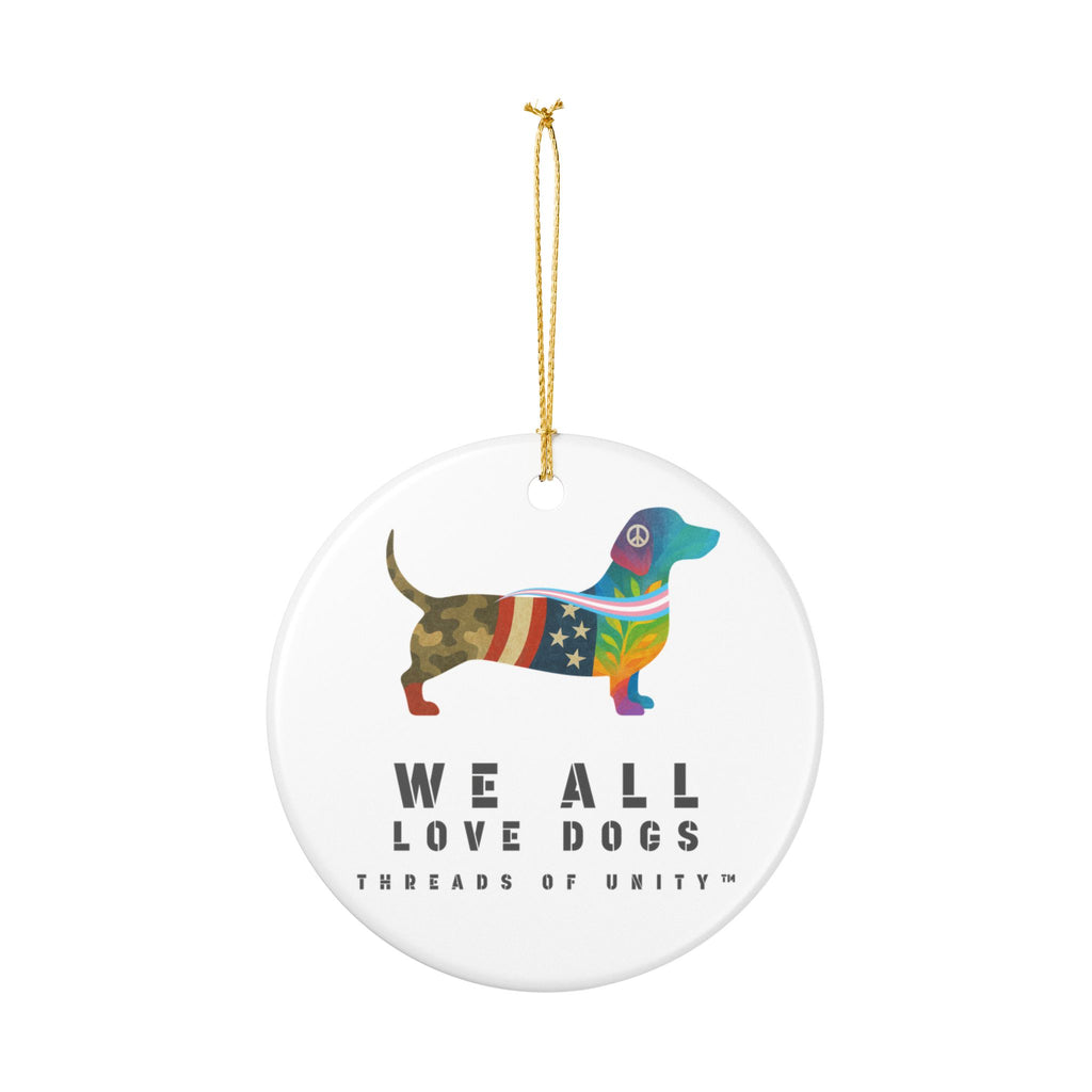 "We All Love Dogs" Threads of Unity™ Ceramic Ornament