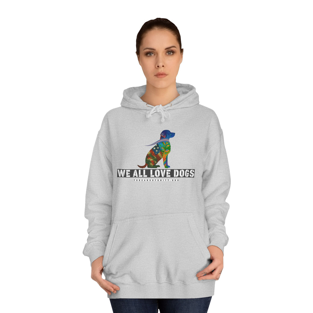 "We All Love Dogs, Retriever" Threads of Unity™ Unisex College Hoodie