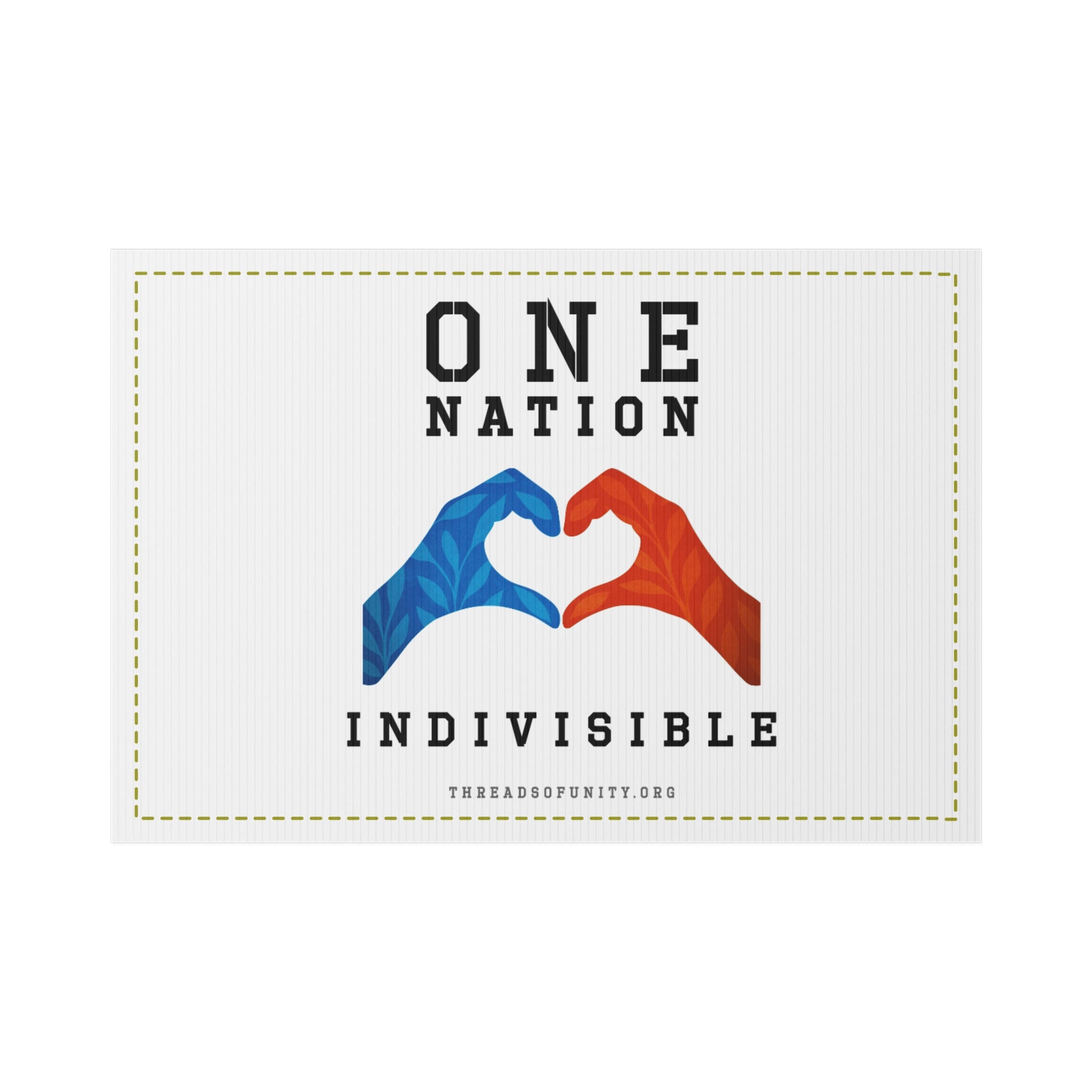 "One Nation, Indivisible Hands" Threads of Unity™ Lawn Sign. Inclusive, Bipartisan & Patriotic