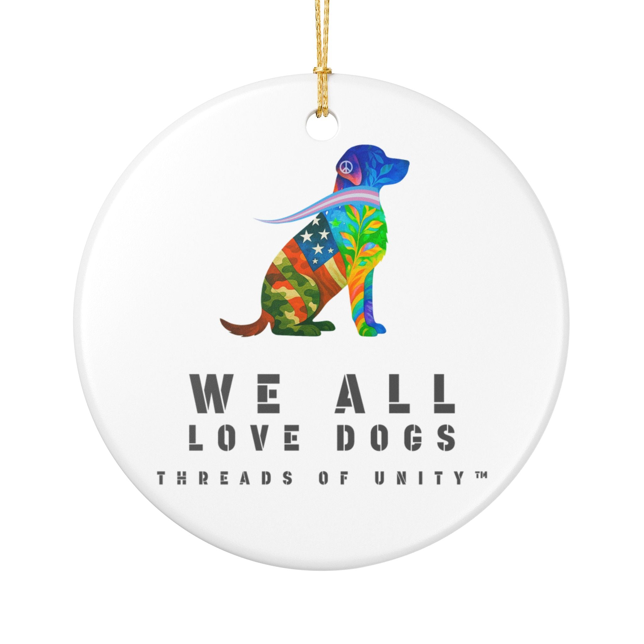 "We All Love Dogs, Retriever" Threads of Unity™ Ceramic Ornament