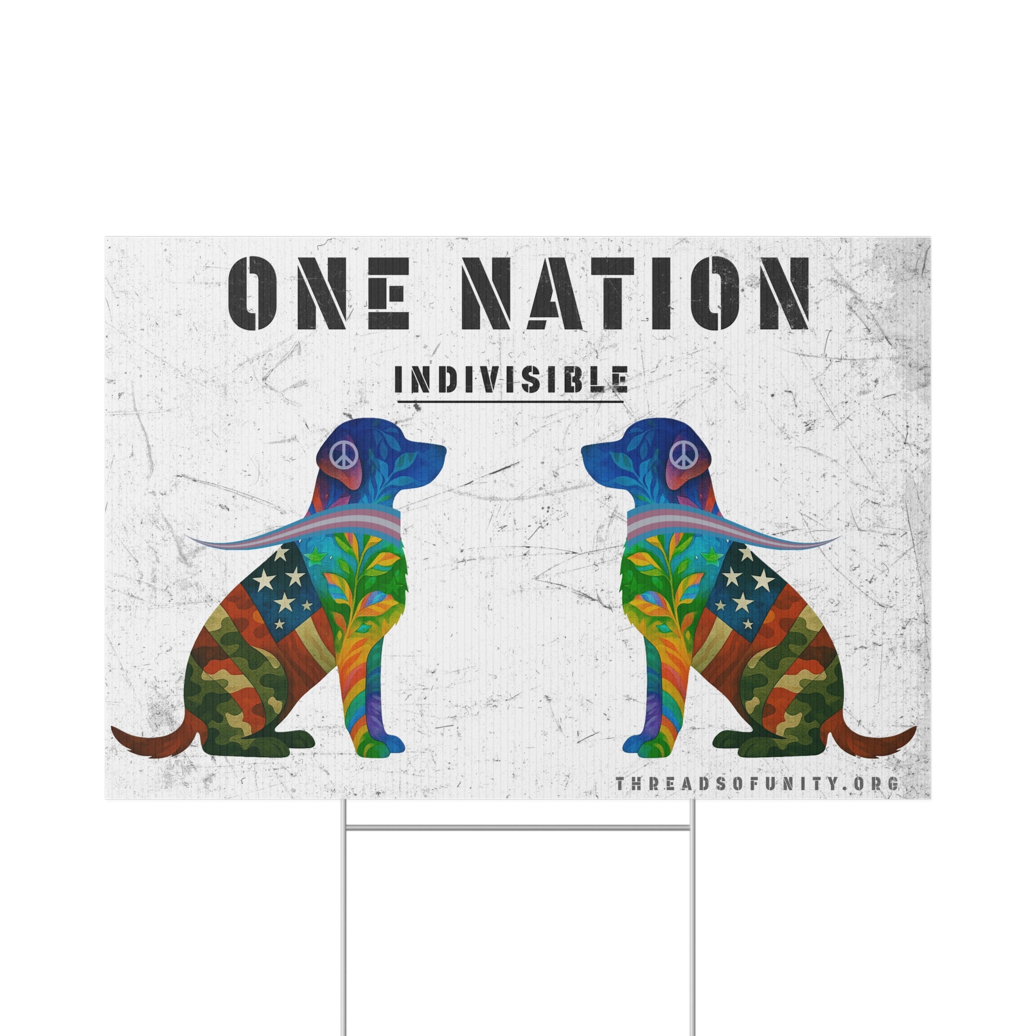 "One Nation, Indivisible Dogs" Threads of Unity™ Lawn Sign. Inclusive & Patriotic