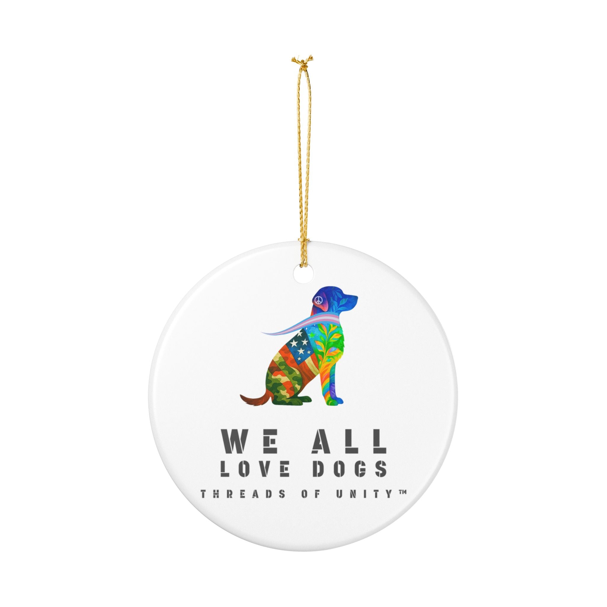 "We All Love Dogs, Retriever" Threads of Unity™ Ceramic Ornament