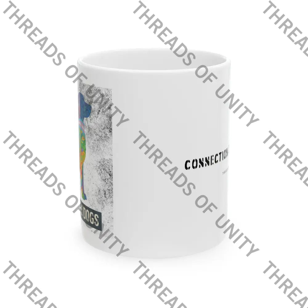 Threads of Unity Ceramic ’We All Love Dogs’ Mug (11oz 15oz) Mug
