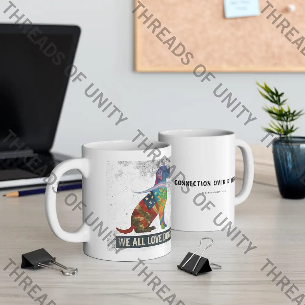 Threads of Unity Ceramic ’We All Love Dogs’ Mug (11oz 15oz) Mug